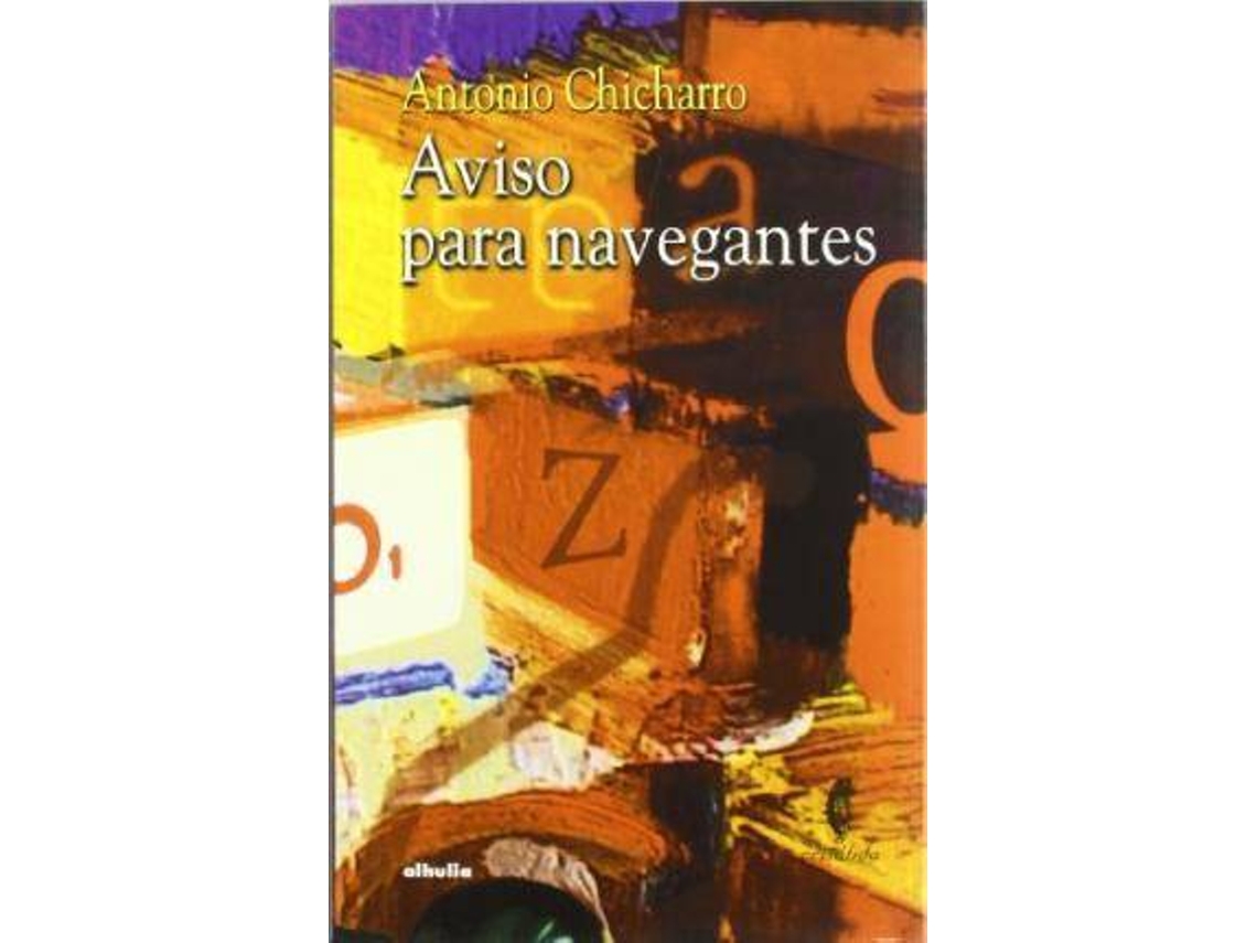 Livro Aviso Para Navegantes/ Notice For Mariner de Antonio Chicharro Chamorro (Espanhol)