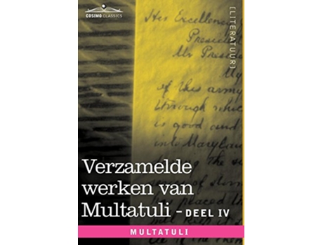 Livro Verzamelde Werken Van Multatuli Deel IV Ideeen Tweede Bundel de Multatuli (Holandês - Capa Dura)