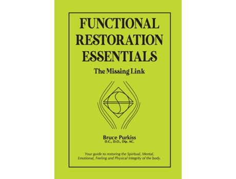 Livro Functional Restoration Essentials The Missing Link De Bruce Purkiss (inglês)