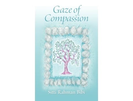 Livro Gaze of Compassion Sitti Rahman Bibi (Inglês)