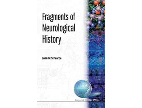 Livro FRAGMENTS OF NEUROLOGICAL HISTORY de John M S Pearce (Inglês)