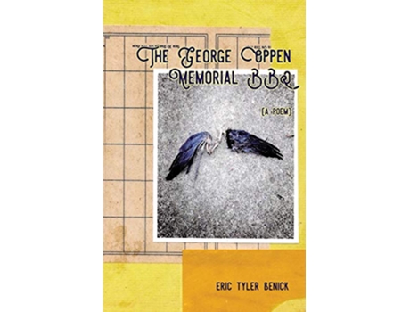 Livro The George Oppen Memorial BBQ A Poem de Eric Tyler Benick (Inglês)