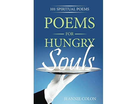 Livro Poems for Hungry Souls 101 Spiritual Poems de Jeannie Colon (Inglês)