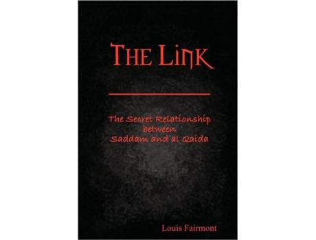 Livro The Link: The Secret Relationship between Saddam and al Qaida Louis Fairmont (Inglês)