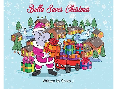 Livro Bella Saves Christmas de Shiko J (Inglês)