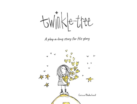 Livro Twinkle-tree A Play-a-long Story For His Glory De Corinne Badenhorst (inglês)