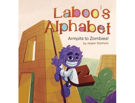 Livro Laboos Alphabet Armpits to Zombies! de Jasper Starfield (Inglês - Capa Dura)