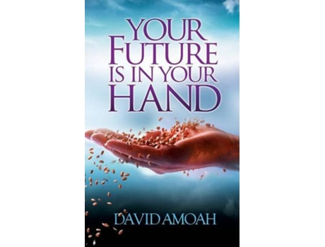Livro Your Future is in Your Hand de David Amoah (Inglês)