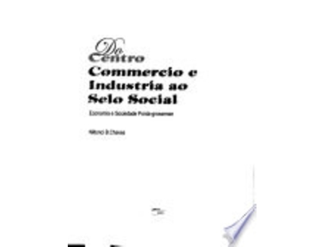 Livro Do Centro Commercio E Industria Ao Selo Social: Economia E Sociedade Ponta-Grossense de Niltonci Batista Chaves (Português do Brasil)