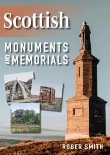 Livro Scottish Monuments and Memorials de Roger Smith (Inglês)