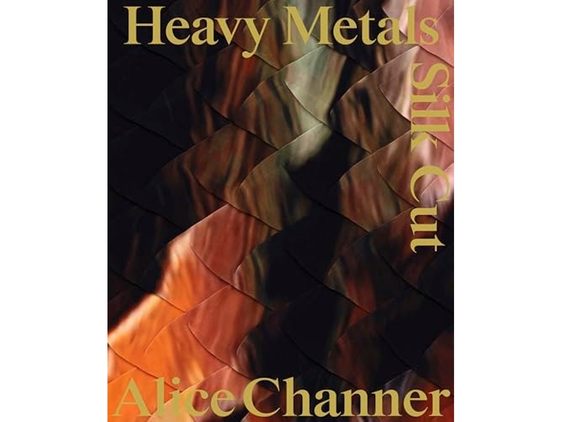 Livro Heavy Metals / Silk Cut de Alice Channer (Inglês)