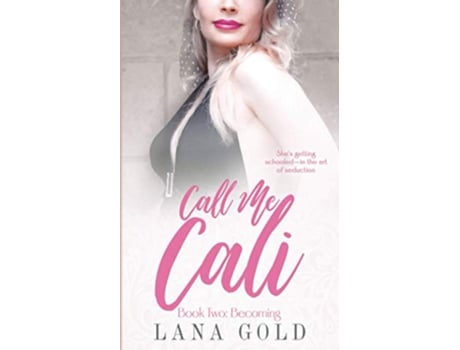 Livro Call Me Cali Book 2 de Lana Gold (Inglês)