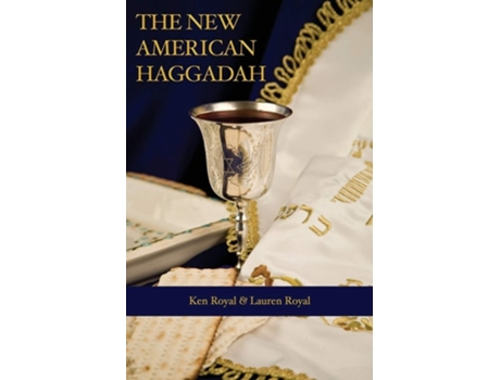 Livro The New American Haggadah A Simple Passover Seder For The Whole Family De Ken Royal E Royal Lauren (inglês)