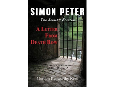 Livro A Letter from Death Row Simon Peter the Second Epistle de Gordon Kenworthy Reed (Inglês)