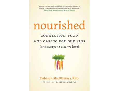 Livro Nourished Connection, Food, and Caring for Our Kids de Deborah MacNamara PhD (Inglês)