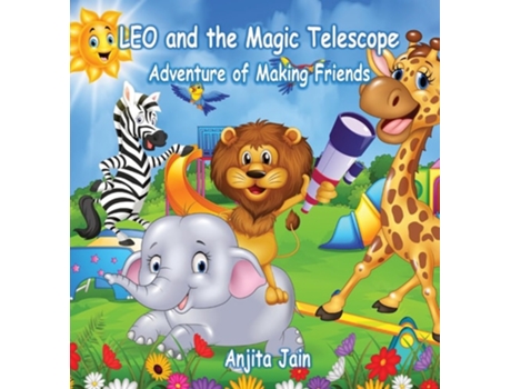 Livro Leo and the Magic Telescope Adventure of Making Friends de Anjita Jain (Inglês)