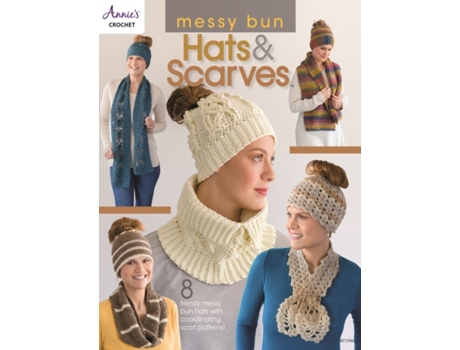 Livro messy bun hats & scarves de annie's crochet (inglês)
