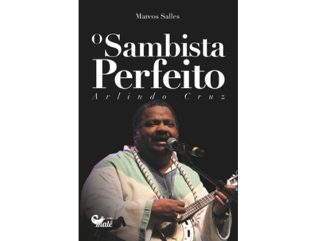 Livro O Sambista Perfeito Arlindo Cruz De Marcos Salles (português Do Brasil)