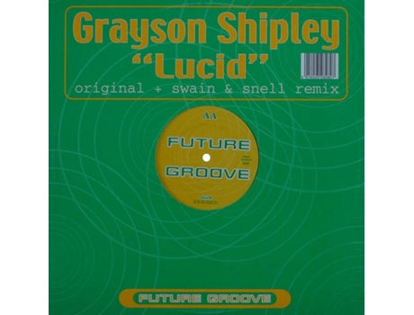 Vinil Lucid, Grayson Shipley Future Groove