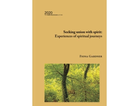 Livro Seeking union with spirit Experiences of spiritual journeys James Backhouse Lectures de Fiona Gardner (Inglês)