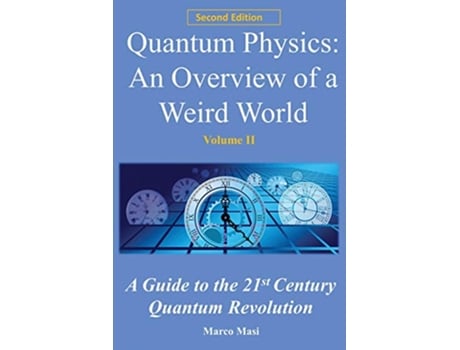 Livro Quantum Physics an Overview of a Weird World A Guide to the 21st Century Quantum Revolution de Marco Masi (Inglês)