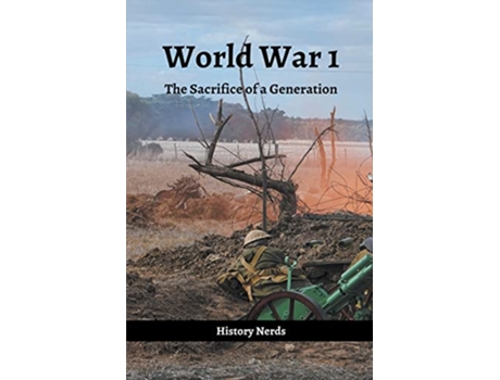 Livro World War 1 The Great Wars of the World de History Nerds (Inglês)