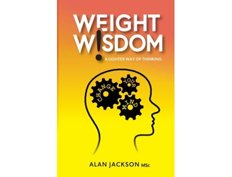 Livro Weight Wisdom a lighter way of thinking de Alan Jackson MSc (Inglês)