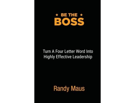 Livro Be The Boss De Randy Maus (inglês)
