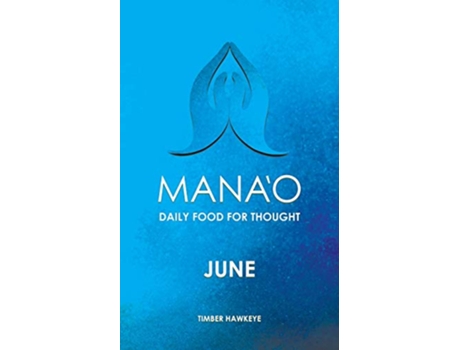 Livro MANAO June 6 de Timber Hawkeye (Inglês)