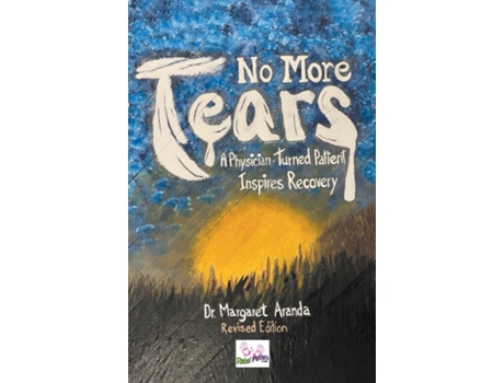 Livro No More Tears A Physician-Turned Patient Inspires Recovery de Dr Margaret Aranda (Inglês)