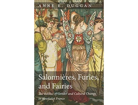 Livro Salonnieres, Furies, and Fairies, revised edition de Anne E Duggan (Inglês - Capa Dura)