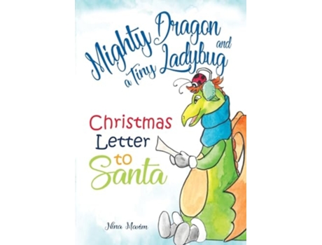 Livro Mighty Dragon and a Tiny Ladybug Christmas Letter to Santa de Mrs Nina Maxim (Inglês)