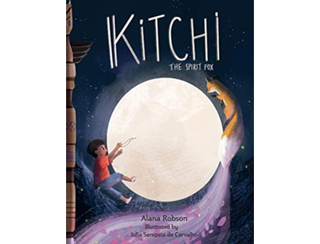 Livro Kitchi The Spirit Fox de Alana Robson (Inglês)