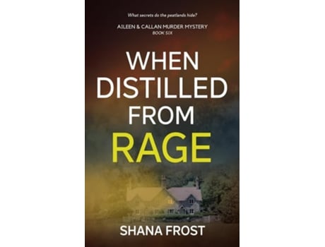 Livro When Distilled From Rage de Shana Frost (Inglês)