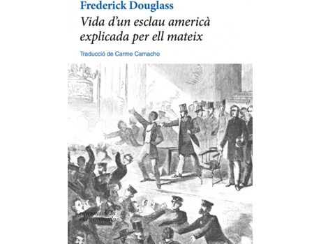 Livro Vida DUn Esclau Americà Explicada Per Ell Mateix de Frederick Douglass (Catalão)