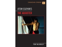 Livro Atom Egoyans The Adjuster de Tom Mcsorley (Inglês)
