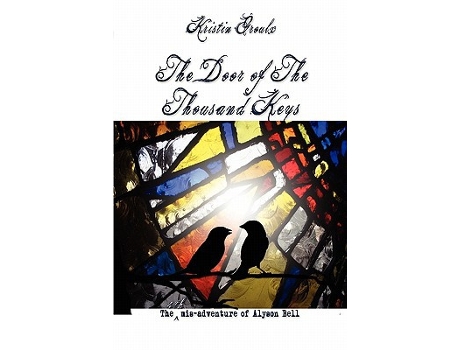 Livro The Door of the Thousand Keys 4 Misadventures of Alyson Bell de Kristin Groulx (Inglês)