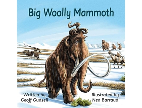 Livro Big Woolly Mammoth de Geoff Gudsell (Inglês)
