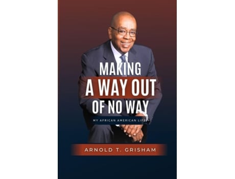 Livro Making A Way Out of No Way de Arnold T Grisham (Inglês)