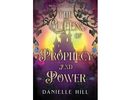 Livro The Queens of Prophecy and Power de Danielle M Hill (Inglês)
