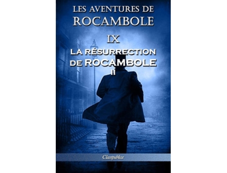 Livro Les Aventures De Rocambole Ix De Pierre Alexis Ponson Du Terrail (francês)