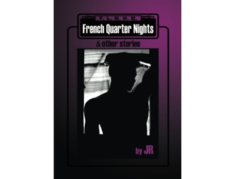 Livro French Quarter Nights amp Other Stories de JR (Inglês)