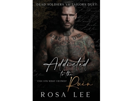 Livro Addicted to the Ruin A Dark Enemies to Lovers Romance de Rosa Lee (Inglês)