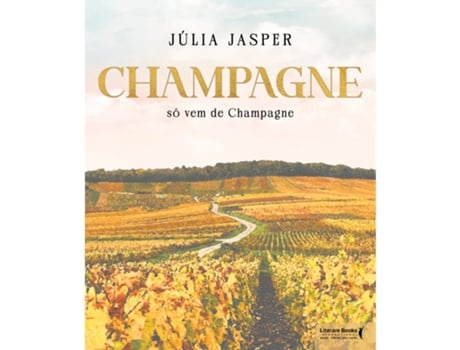 Livro Champagne Só Vem De Champagne De Júlia Jasper (português Do Brasil)