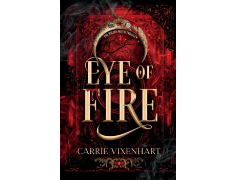 Livro Eye of Fire The Wildes Witch Trilogy, Book One de Carrie Vixenhart (Inglês)