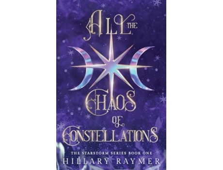 Livro All the Chaos of Constellations de Hillary Raymer (Inglês)