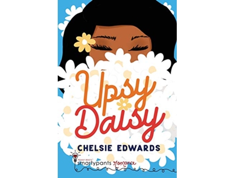 Livro Upsy Daisy A First Love College Romance Higher Learning Series de Smartypants Romance Chelsie Edwards (Inglês)