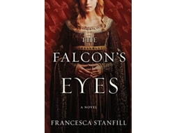 Livro Falcons Eyes de Francesca Stanfill (Inglês)