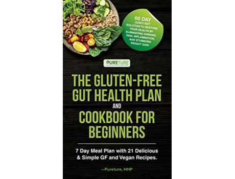 Livro The GlutenFree Gut Health Plan and Cookbook for Beginners de Pureture Hhp (Inglês)