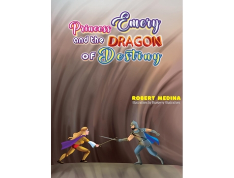 Livro Princess Emery And The Dragon Of Destiny De Robert Medina (inglês)